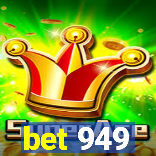 bet 949